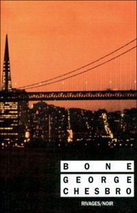 Couverture du livre Bone - George C Chesbro