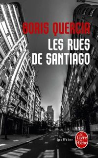 Couverture du livre Les Rues de Santiago - Boris Quercia