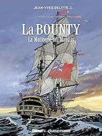 Couverture du livre La Bounty, la mutinerie des maudits - Jean Yves Delitte