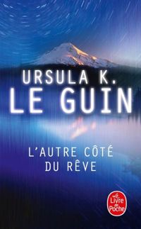 Couverture du livre L'Autre côté du rêve - Ursula K Le Guin