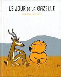 Couverture du livre Le jour de la gazelle - Pascal Brissy