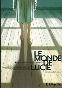 Couverture du livre Le monde de Lucie - Kris  - Guillaume Martinez