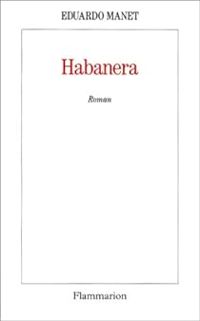 Couverture du livre Habanera - Eduardo Manet