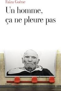 Faïza Guène - Un homme, ça ne pleure pas