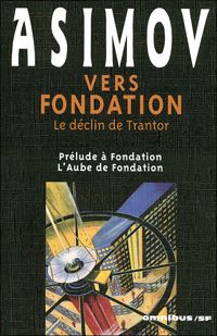 Couverture du livre Vers Fondation - Isaac Asimov