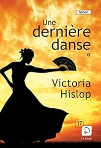 Victoria Hislop - Une dernière danse