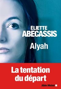 Couverture du livre Alyah - Eliette Abecassis