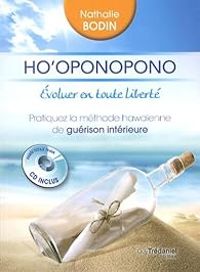 Couverture du livre Ho oponopono évoluer en toute liberté  - Nathalie Bodin Lamboy