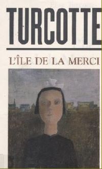 Lise Turcotte - L'île de la Merci