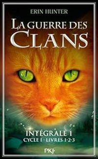 Erin Hunter - La guerre des clans, Cycle 1 - Intégrale