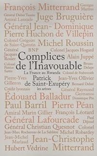 Patrick De Saint Exupery - Complices de l'Inavouable : La France au Rwanda