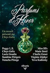 Couverture du livre Parfums d'hiver - Lucie Goudin - Chrys Galia - Sandrine Perigois - Marie Sorel - Virginie Zephyr - Charlie Genet - Natacha Pilorge - Miss Hls - Yeva Kadinsky - Peggy Ls