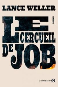 Couverture du livre Le cercueil de Job - Lance Weller