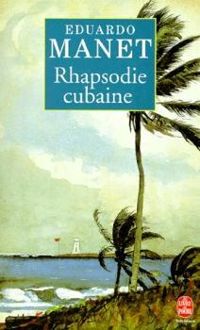 Couverture du livre Rhapsodie cubaine - Prix Interallié 1996 - Eduardo Manet