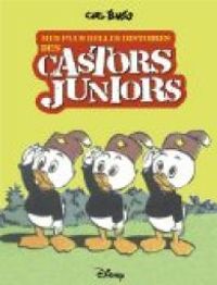 Carl Barks - Mes plus belles histoires des castors juniors