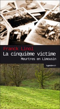 Couverture du livre La cinquième victime - Franck Linol