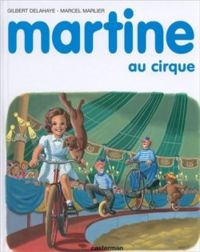 Gilbert Delahaye - Martine à la mer - Martine au cirque