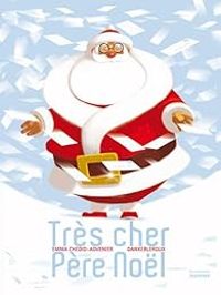 Couverture du livre Très cher Père Noël - Emmanuelle Advenier - Daniel Kerleroux