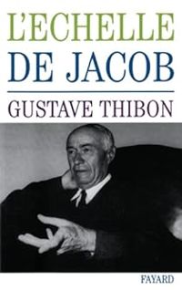 Gustave Thibon - L'échelle de Jacob
