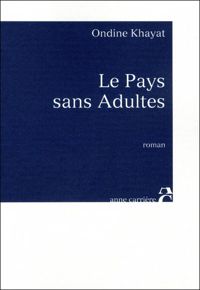 Couverture du livre Le pays sans adultes - Ondine Khayat