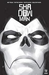 Couverture du livre Shadowman - Andy Diggle - Doug Braithwaite - Renato Guedes