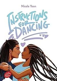 Couverture du livre Instructions for dancing - Laurence Bouvard - Nicola Yoon