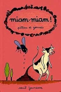 Couverture du livre Miam-Miam ! - Francesco Pittau - Bernadette Gervais