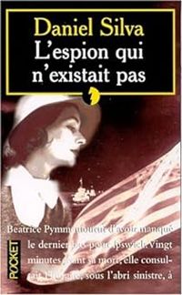 Daniel Silva - L'espion qui n'existait pas