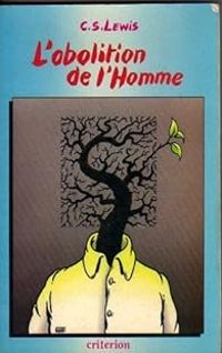 Cs Lewis - L'Abolition de l'homme 