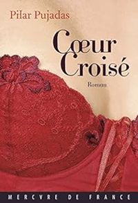 Pilar Pujadas - Coeur Croisé