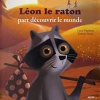 Couverture du livre Leon le Raton Part Découvrir le Monde - Lucie Papineau