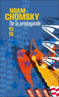 Couverture du livre De la propagande - Noam Chomsky - David Barsamian