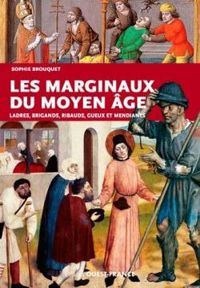 Sophie Cassagnes Brouquet - Les marginaux du Moyen-Âge