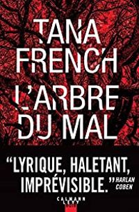 Tana French - L'arbre du mal