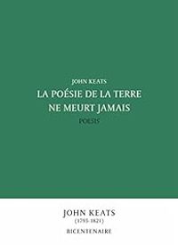 John Keats - La poésie de la terre ne meurt jamais