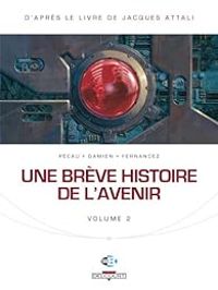 Couverture du livre Une brève histoire de l'avenir - Jean Pierre Pecau - Damien 