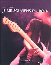 Gilles Verlant - Je me souviens du rock