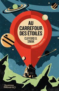 Clifford Donald Simak - Au carrefour des étoiles