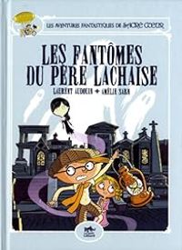 Couverture du livre Les fantômes du Père Lachaise - Amelie Sarn - Laurent Audouin