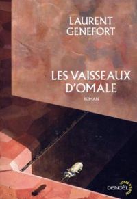 Laurent Genefort - Les vaisseaux d'Omale : L'aire Hodgqine