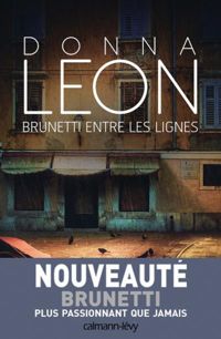 Donna Leon - Brunetti entre les lignes