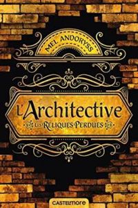 Couverture du livre L'Architective : Les reliques perdues - Mel Andoryss