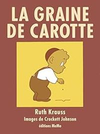 Couverture du livre La graine de carotte - Ruth Krauss