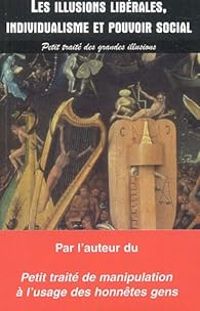 Jean Leon Beauvois - Les illusions libérales Individualisme et pouvoir social 