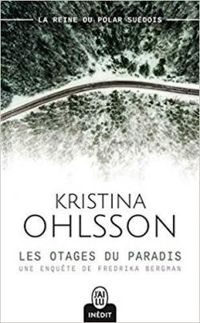 Couverture du livre Les otages du Paradis - Kristina Ohlsson