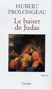 Hubert Prolongeau - Le baiser de Judas