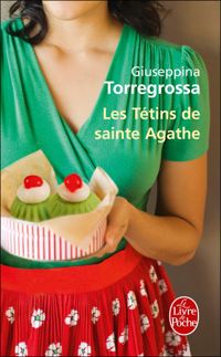 Couverture du livre Les Tétins de sainte Agathe - Giuseppina Torregrossa