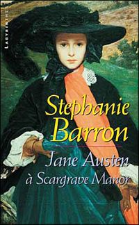 Stephanie Barron - Jane Austen à Scargrave Manor