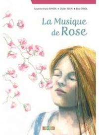 Couverture du livre La musique de Rose - Didier Jean - Sandrine Marie Simon