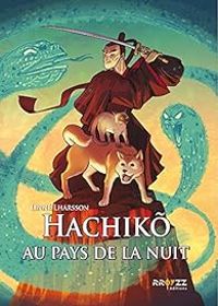 Couverture du livre Hachiko au pays de la nuit - Linne Lharsson